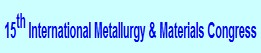Ankara 15th International Metallurgy & Materials Congress