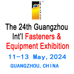 The 24th China (Guangzhou) Int’l Fasteners & Equipment Exhibition $1