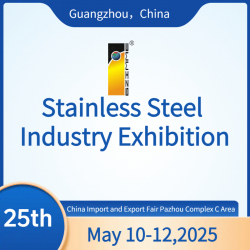 The 25th China, Guangzhou Int'l Stainless Steel Industry Exhibition