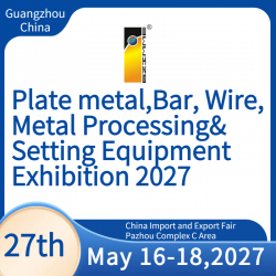 The 27th China, Guangzhou Int'l Plate metal, Bar, Wire, Metal Processing&Setting Equipment Exhibition $0