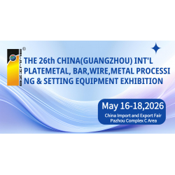 The 26th China(Guangzhou)Int'l Plate metal,Bar,Wire,Metal Processing & Setting Equipment Exhibition $0