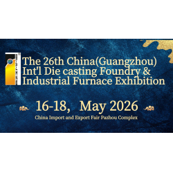 THE 26th CHINA(GUANGZHOU) INT’L DIE CASTING, FOUNDRY & INDUSTRIAL FURNACE EXHIBITION $0