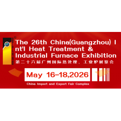 The 26th China(Guangzhou) Int'l Heat Treatment & Industrial Furnace Exhibition $0