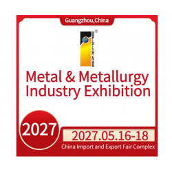 2027 China (Guangzhou) Int'l Metal & Metallurgy Industry Exhibition $0